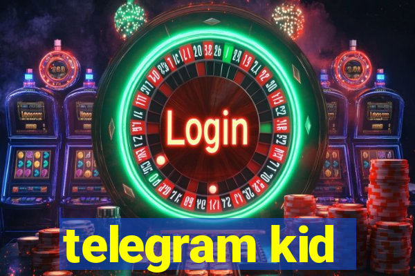 telegram kid